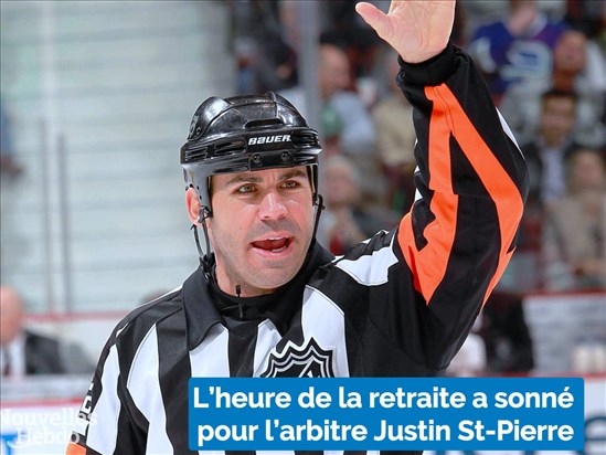 L’heure de la retraite a sonné pour l’arbitre Justin St-Pierre